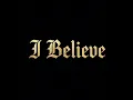 I Believe