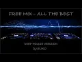 Download Lagu DEEP HOUSE VERSION - FREE MIX -  ALL THE BEST 1  -MIX BY D.J.ELIKO