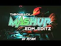 Download Lagu THROWBACK MASHUP EDM EDITZ | DJ RYAN REMIX 