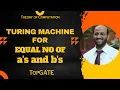 Turing Machine for Equal no of A s and B s Turing Machine Example Automata Theory TOC