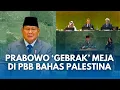 Download Lagu MOMEN EMOSIONAL PRABOWO Gebrak Meja Sidang PBB Serukan Palestina Merdeka di Depan Presiden Perancis