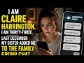 I am Claire Harrington I am thirty-three Last December my sister added me to the family group chat