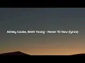 Ashley Cooke, Brett Young - Never Til Now (lyrics)