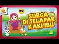 Download Lagu Surga Di Telapak Kaki Ibu | Lagu Anak Indonesia