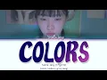 Download Lagu Stella Jang (즈텔라장) - Colors (Color Coded Lyrics Eng)