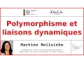 Polymorphisme et liaisons dynamiques Martine Bellaiche