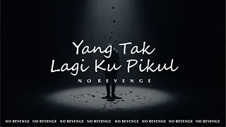 no revenge yang tak lagi kupikul official music norevenge forrevenge emo indierock