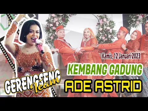 Download MP3 KEMBANG GADUNG - ADE ASTRID || GERENGSENG TEAM