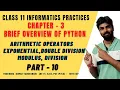 ARITHMETIC OPERATORS IN PYTHON EXPONENTIAL DOUBLE DIVISION MODULUS DIVISION CLASS 11 IP CBSE