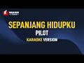 Download Lagu Pilot - Sepanjang Hidupku (Karaoke)