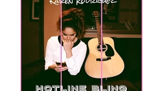 Hotline Bling Drake Spanglish Cover By Karen Rodriguez  Hotline Bling Drake Spanglish Cover By Karen Rodriguez