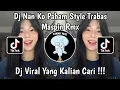Download Lagu DJ NAN KO PAHAM STYLE TRABAS MASPIN RMX VIRAL TIKTOK TERBARU 2025 !!