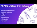 PLSQL Class 9 in Telugu user defined or composite datatype object Varray plsql record plsql table