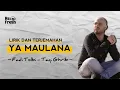 Download Lagu YA MAULANA - Fadi Tolbi \u0026 Taqi Ghrib (Lirik dan Terjemahan)