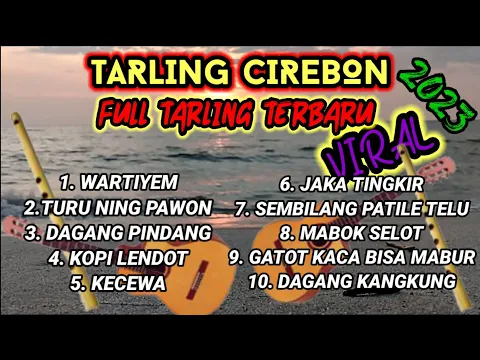 Download MP3 TARLING CIREBON TERBARU 2023 || FULL AMBUM PILIHAN