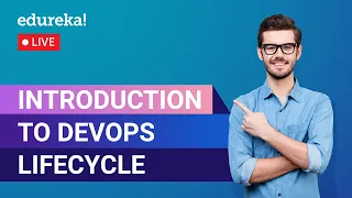 Introduction to DevOps Lifecycle DevOps DevOps Tools What is DevOps Edureka Live