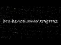 Download Lagu BTS BLACK SWAN RINGTONE.......