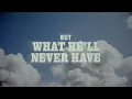 Dylan Scott - What He'll Never Have (Official Lyric Video)