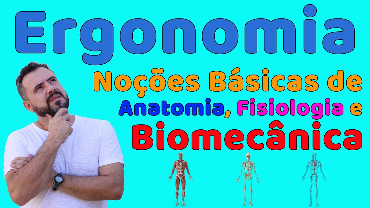 Noções Básicas de Anatomia, Fisiologia e Biomecânica #ergonomia #abergo