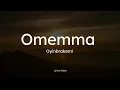 Download Lagu Oyinbrakemi - Omemma (Lyric Video)