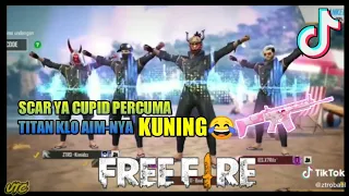 Download Tik Tok Free Fire Terkeren Viral Percuma Scar TITAN Kalo AIM-NYA KUNING 😂 Part.1 MP3