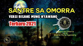 santre sa omorra versi koplo terbaru 2021 al allam