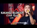 Download Lagu KAKANGE BLENGER DEDE RISTY Lirik video ‼️ Lagu terbaru 2024