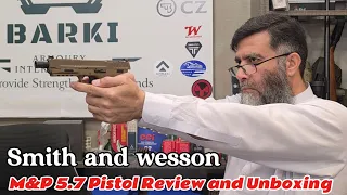 Smith and wesson M&P 5.7 Pistol Review and Unboxing. #Pistol #unboxingvideo #mianayazvlogs 