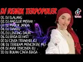 Lagu DJ REMIX TERPOPULER - DJ ILALANG - DJ ANGGUR MERAH - DJ MABUK JANDA - DJ VIRAL 🎶