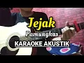 PAMUNGKAS - JEJAK (KARAOKE AKUSTIK) LIRIK