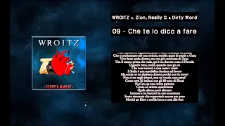 09 wroitz che te lo dico a fare ft zion really g u0026 dirty word 