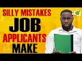 5 Common Mistakes You Should NEVER Make When Applying For A Job
