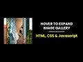 Hover To Expand Image Gallery HTML CSS and Javascript