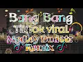 Lagu Bang Bang (Tiktok Viral) Medley Budotz Remix 