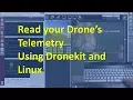 How can I read a Drone s Telemetry with Python and Dronekit
