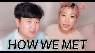 HOW WE MET