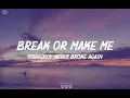 YoungBoy Never Broke Again - Break Or Make Me (Lyrics)