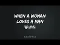 Westlife - When a woman loves a man (Lyrics Video)