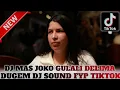 Download Lagu DUGEM DJ MAS JOKO X DJ GULALI X DJ DELIMA KUMPULAN LAGU DANGDUT VIRAL TIKTOK FUL REMIX KN TERBARU!!!