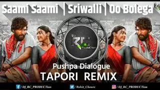 saami saami srivalli oo bolega ya pushpa dialogue tapori remix dj rc production