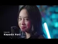 Kepada Hati - Cakra Khan ( Cover by Amanda )