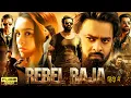 Download Lagu Rebel Raja Latest Hindi Dubbed Full Movie 4K | Prabhas | Shraddha Kapoor | Hindi Dubbed Movies 2025