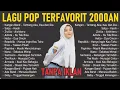 Download Lagu Lagu 2000an Indonesia Pop Terbaik \u0026Terpopuler II TANPA IKLAN Nostalgia samaPacar