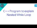 C Program to Nested While Loop