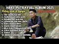 Download Lagu ARIEF PUTRA FULL ALBUM PILIHAN TERBARU 2025 - LAGU TOP MELAYU TERBAIK 2025 | TAK SEDALAM INI