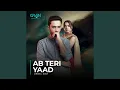 Download Lagu Ab Teri Yaad (Original Soundtrack From \
