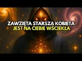 Lagu WYBRANI, STARSZA I ROZGORYCZONA KOBIETA JEST NA CIEBIE WŚCIEKŁA Z TEGO SZOKUJĄCEGO POWODU!