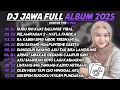 Download Lagu DJ JAWA FULL ALBUM TERBARU 2025 - DJ KUDU ISO KUAT BALUNGE X PELAMPIASAN 2 - NAYLA FARDILA VIRAL  