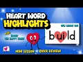 3-Minute Lesson for Sight Word BUILD UFLI Lesson 108 Irregular Heart Word Great for Review