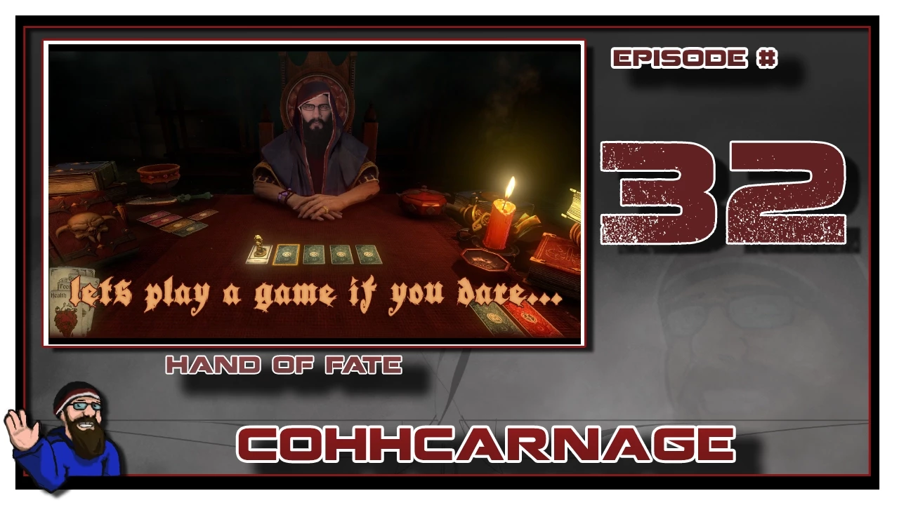 CohhCarnage Plays Hand of Fate - Episode 32